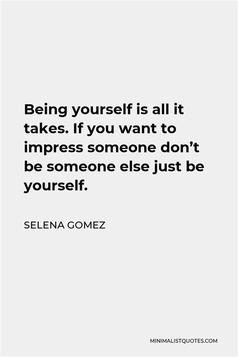 Selena Gomez Quote Being Yourself Is All It Takes If You Want To