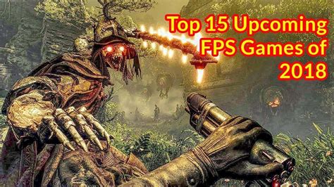 Top 15 New Fps Games Of 2018 Pc Ps4 Xbox One Youtube
