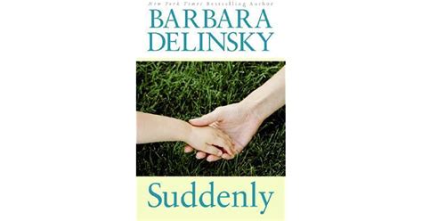 Suddenly By Barbara Delinsky — Reviews Discussion Bookclubs Lists