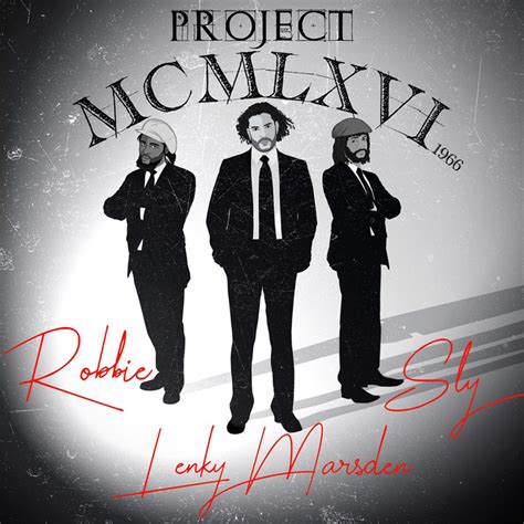 Release: Lenky Marsden feat. Sly & Robbie - Project 1966