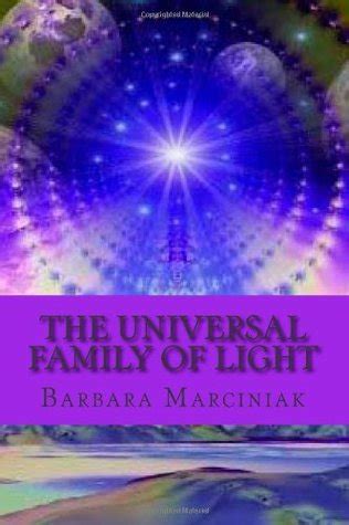 The Universal Family of Light.: Pleiadians Living Lessons by Barbara