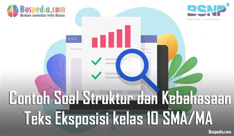 Lengkap - Contoh Soal Struktur dan Kebahasaan Teks Eksposisi kelas 10