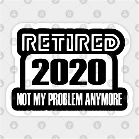 Retirement Retirement Sticker Teepublic
