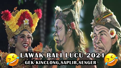 Lawak Bali Lucu 2021 Rayuan Gombal Senger And Saplir Gek Kinclong