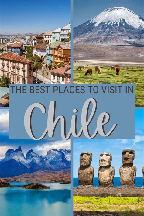 21 Incredible Places To Visit In Chile Chile Travel Destinations