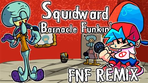 Fnf Remix 🎤 Fnf Vs Squidward Perfection Song Barnacle Funkin Sponge Bob Friday Night