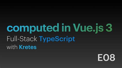 Vue.js 3 Computed Properties & Union Types