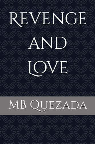 Revenge And Love By Mb Quezada Goodreads