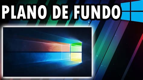 Como Mudar O Plano De Fundo Do Windows 10 Youtube