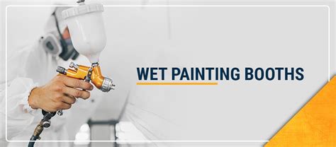 How Does A Wet Painting Booth Work Finishing Systems