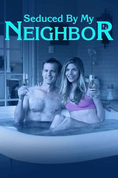 ‎seduced By My Neighbor 2018 Directed By Sam Irvin • Reviews Film