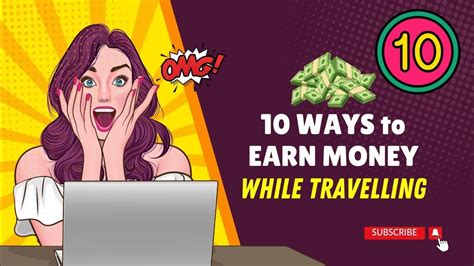 10 Mind Blowing Ways To Make Money While Traveling The World You Won
