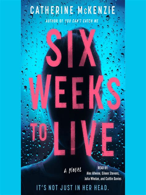 Six Weeks To Live Toronto Public Library Overdrive