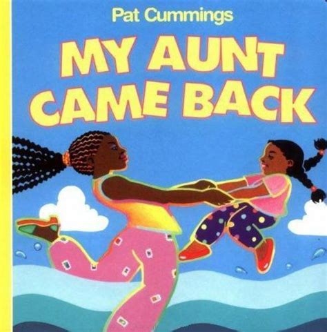 My Aunt Came Back Board Book Pat Cummings
