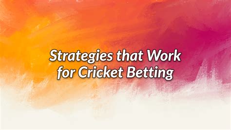 Strategies That Work For Cricket Betting Cbtf Tips See Blogs