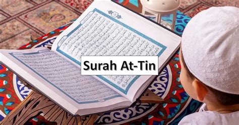 Surah At Tin Dalam Teks Arab And Rumi Berserta Kelebihannya Taqwa