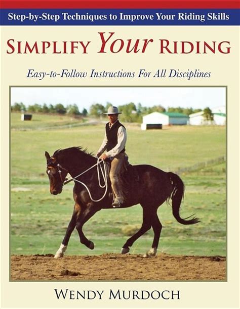 알라딘 Simplify Your Riding Step By Step Techniques To Improve Your Riding Skills Paperback