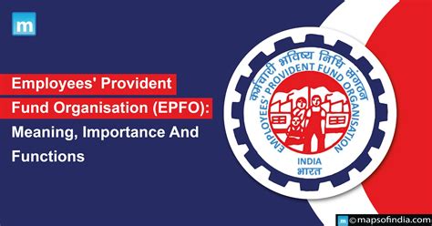 Employees Provident Fund Organisation Epfo Meaning Importance And