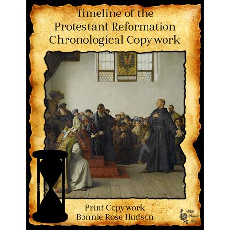 Timeline Of The Protestant Reformation Chronological Copywork