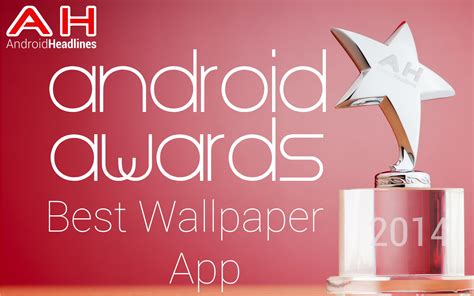 Free Download Ah Awards 2014 Best Android Wallpaper Of The Year
