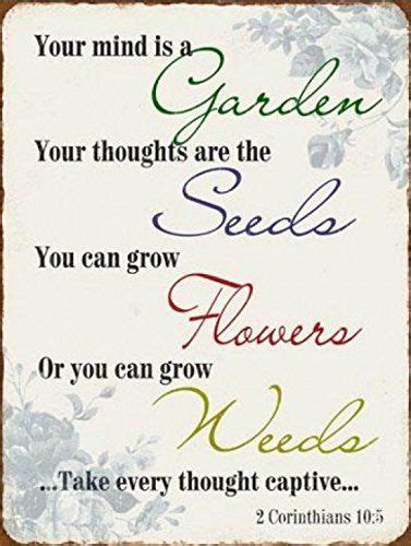 Inspiration Poster Tin Sign Your Mind Is A Garden Your Thoughts Are