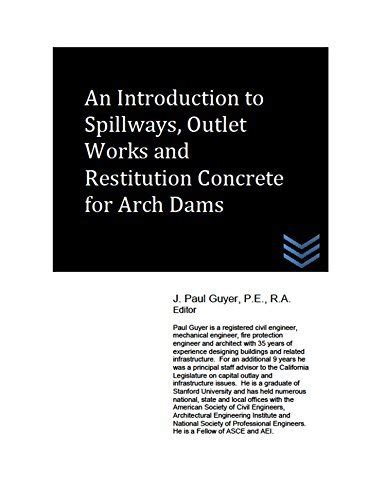 An Introduction To Spillways Outlet Works And Restitution Concrete For