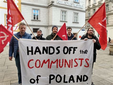 They openly declare that their ends can be attained only by the forcible overthrow of all existing social conditions. In Defense of Communism: Hands Off the Communists of Poland: Protests across the world against ...