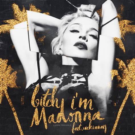 Madonna Fanmade Covers Bitch Im Madonna Ft Nicki Minaj