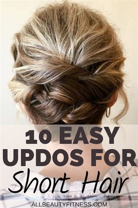 10 Easy Updos For Short Hair Naturalhairupdo Heres 10 Amazing Updos
