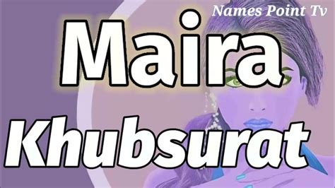 Maira Name Meaning Maira Name Meaning In Urdu Maira Naam Ka Matlab