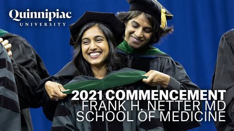 2021 Quinnipiac University Commencement Frank H Netter Md School Of