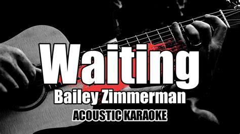 Waiting Bailey Zimmerman Karaoke With Lyrics Youtube