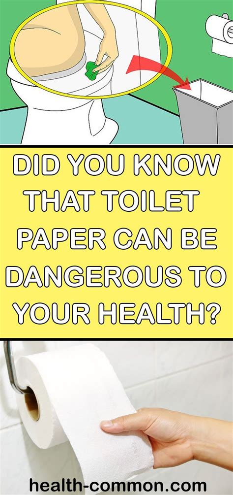 You Wont Believe That Toilet Paper Is Dangerous Health Tips