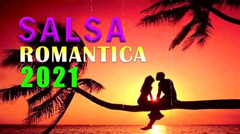 Las Mejores Canciones De Salsa 2021 Salsa Romanticas 2021 YouTube
