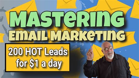 Mastering Email Marketing 👍200 Hot Leads For 1 A Day Youtube