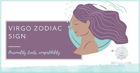 Virgo Zodiac Sign Traits Compatibility Best Jobs Intuitive Souls