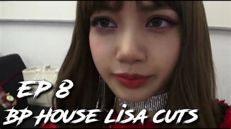 Blackpink House Lisa Cuts Ep8 Youtube