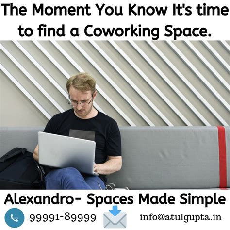 The Moment You Know Its Time To Find A Coworking Space Coworking