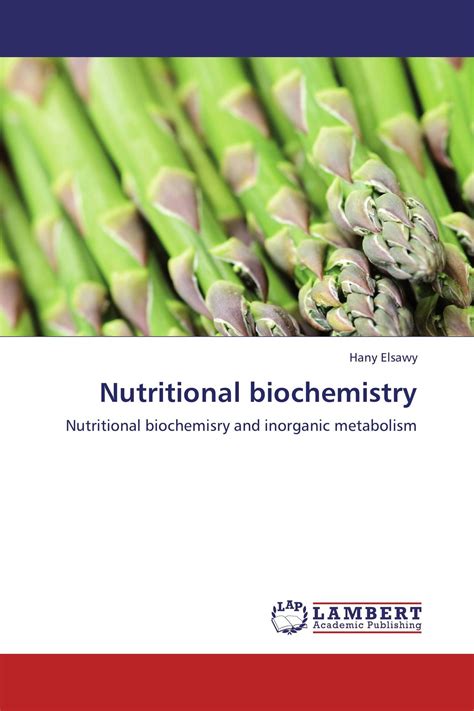 Nutritional Biochemistry 978 3 8383 5911 3 9783838359113 3838359119