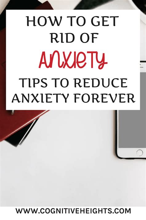 How To Get Rid Of Anxiety Forever Cognitive Heights