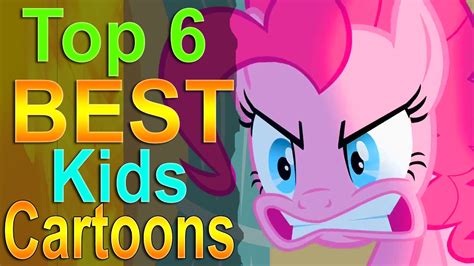Top 6 Best Kids Cartoons Youtube