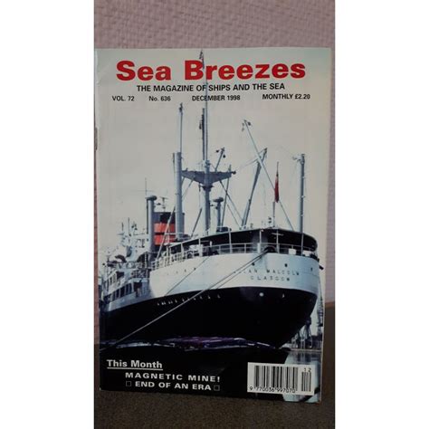Sea Breezes The Magazine Of Ships And The Sea Vol 72 No 636