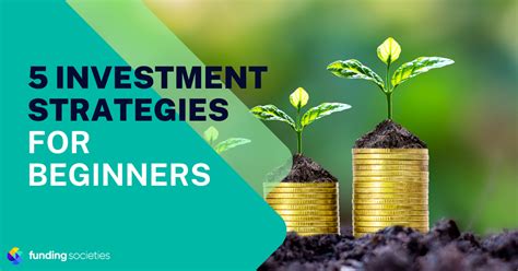 5 Investment Strategies For Beginners Funding Societies Malaysia Blog