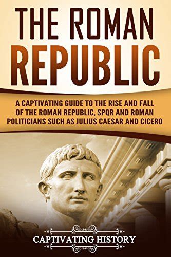 Review The Roman Republic By Captivating History Bookfever
