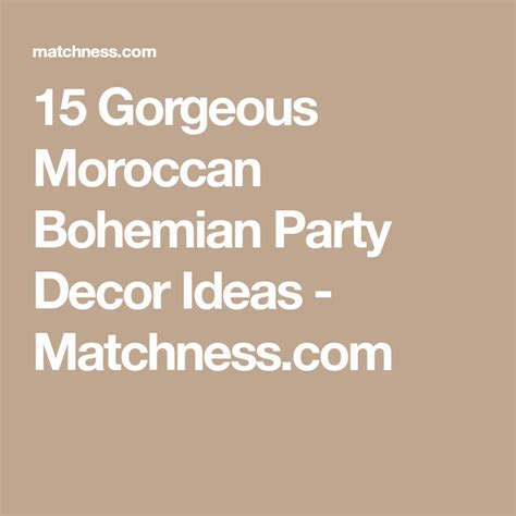 15 Gorgeous Moroccan Bohemian Party Decor Ideas ~