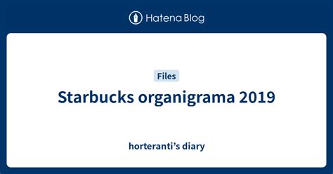 Starbucks Organigrama Horterantis Diary