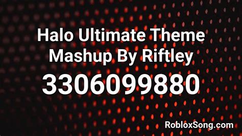 Halo Ultimate Theme Mashup By Riftley Roblox Id Roblox Music Codes
