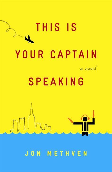 This Is Your Captain Speaking Jon Methven Book Humor Book Worth Reading Dry Sense Of Humor