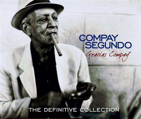 Compay Segundo Gracias Compay The Definitive Collection