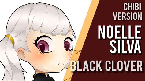 Chibi Noelle Silva Black Clover Anime Fan Art Chiby